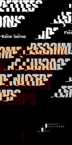 Petites leçons de pessimisme à l'usage de notre temps