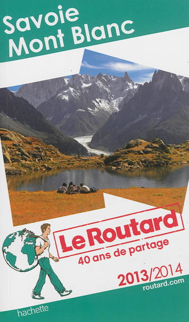 Couverture de Savoie, Mont Blanc : 2013-2014 par Philippe Gloaguen