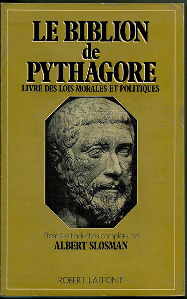 Le biblion de Pythagore : livre des lois morales et politiques