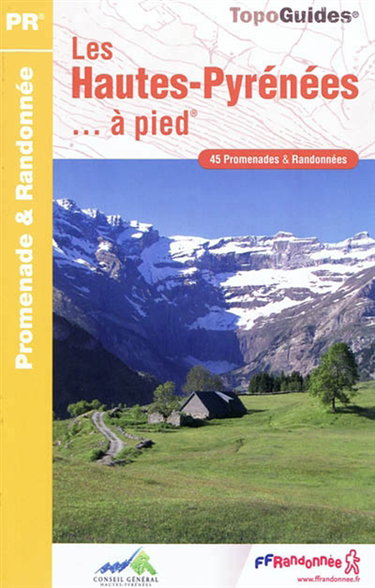 Couverture de Les Hautes-Pyrénées... à pied : 45 promenades & randonnées