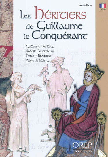 Les héritiers de Guillaume le Conquérant