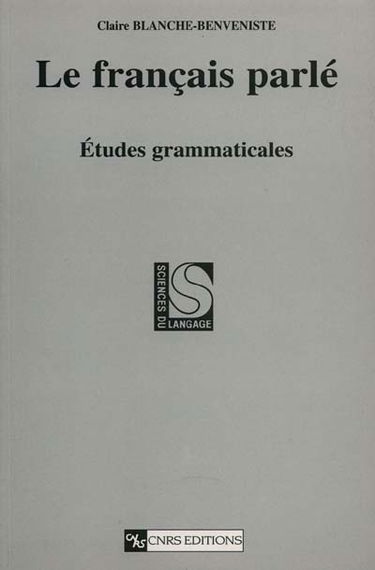 Le français parlé : études grammaticales