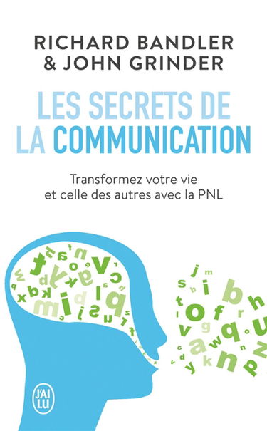 Les secrets de la communication : les techniques de la PNL