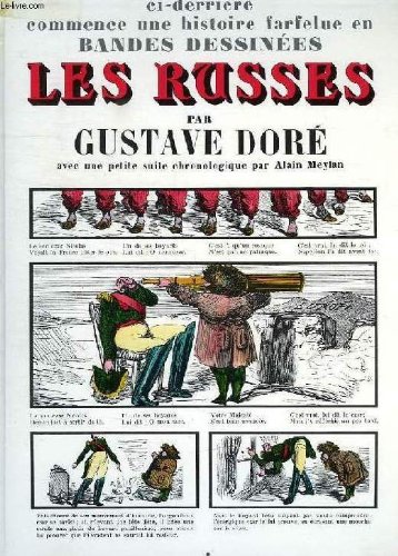 Couverture de LES RUSSES, OU HISTOIRE DRAMATIQUE, PITTORESQUE ET CARICATURALE DE LA SAINTE RUSSIE, COMMENTEE ET ILLUSTREE EN BANDES DESSINEES par Gustave Doré