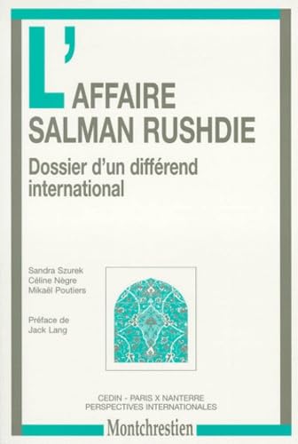 L'affaire Salman Rushdie : dossier d'un différend international