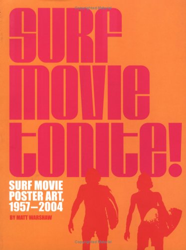 Couverture de Surf Movie Tonite!: Surf Movie Poster Art, 1957-2005