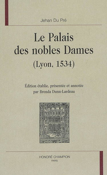 Le palais des nobles dames : Lyon, 1534