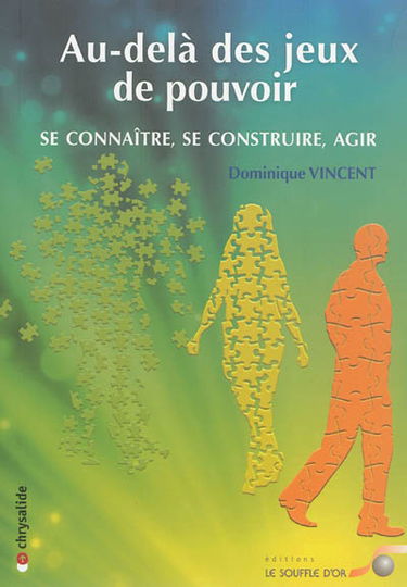 Au-delà des jeux de pouvoir : se connaître, se construire, agir