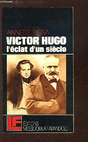 Victor Hugo, l'éclat d'un siècle
