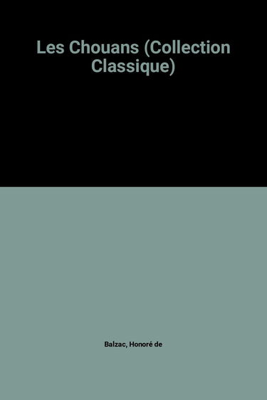 Les Chouans (Collection Classique)