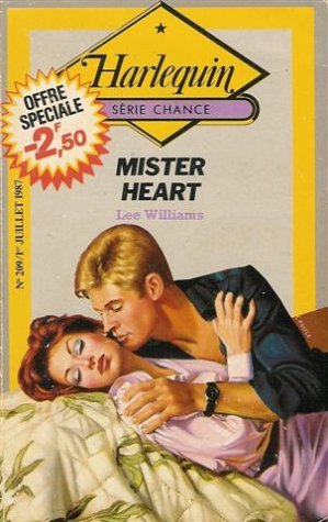 Mister Heart : Collection : Harlequin série chance n° 209