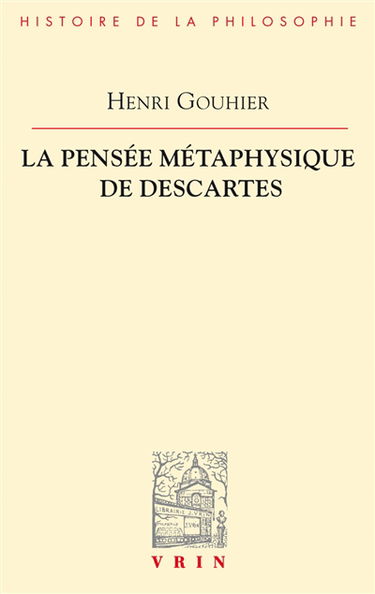 La pensée métaphysique de Descartes