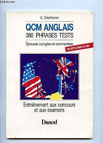 QCM anglais: 380 phrases tests, épreuves de concours corrigées et commentées, enseignement supérieur, première et deuxième langues