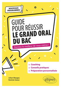 Guide pour réussir le grand oral : nouveaux programmes !