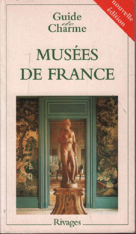 Guide de charme des musées de France