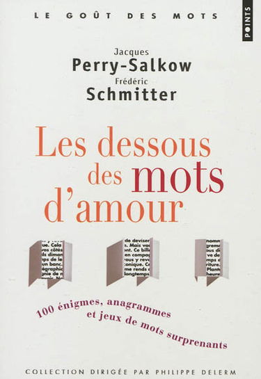Les dessous des mots d'amour : cent énigmes, anagrammes et jeux de mots surprenants