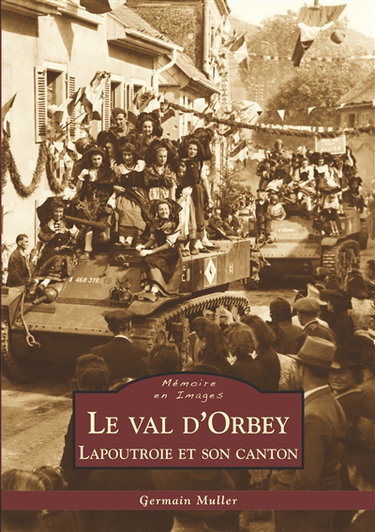 Le val d'Orbey : Lapoutroie et son canton