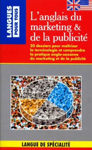 Marketing & publicité en 20 dossiers