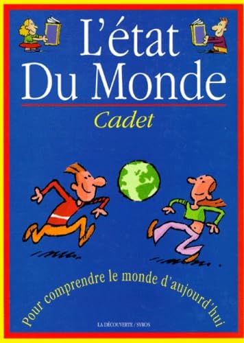 L'état du monde cadet : pour comprendre le monde d'aujourd'hui