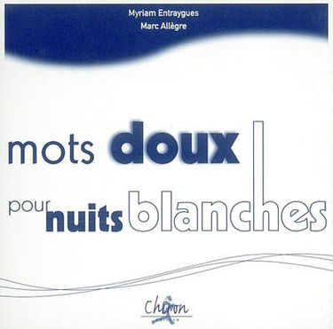 Mots doux pour nuits blanches