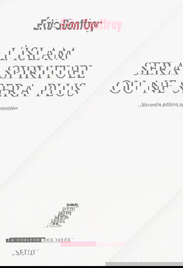 L'islam sera spirituel ou ne sera plus