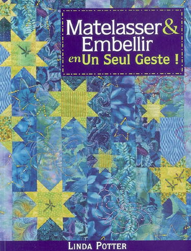 Matelasser & embellir en un seul geste !
