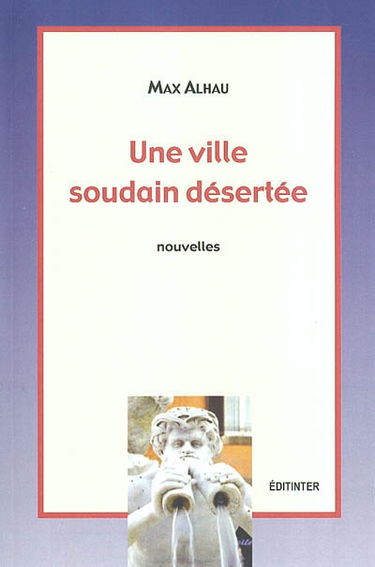 Une ville soudain désertée