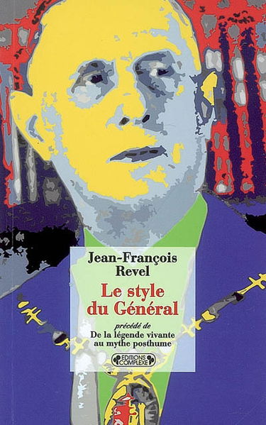 Le style du Général : 1959. De la légende vivante au mythe posthume : 1988