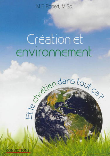 Création et environnement : et le chrétien dans tout ça ?