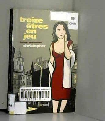 Couverture de Treize etres en jeu : intrigue new-yorkaise