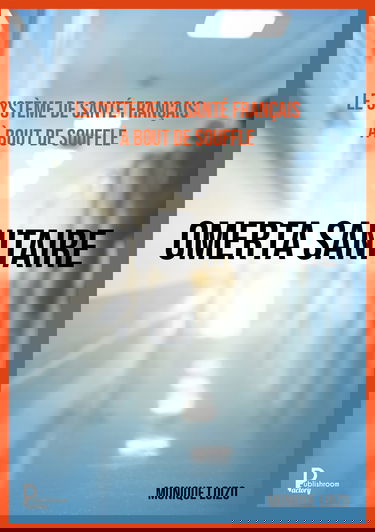 Le système de santé français à bout de souffle : omerta sanitaire