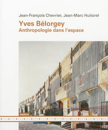 Yves Bélorgey : anthropologie dans l'espace