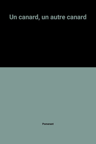 Un Canard, un autre canard