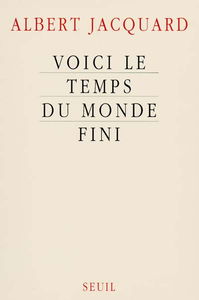 Voici le temps du monde fini