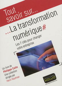 La transformation numérique : les 7 clés pour changer votre entreprise