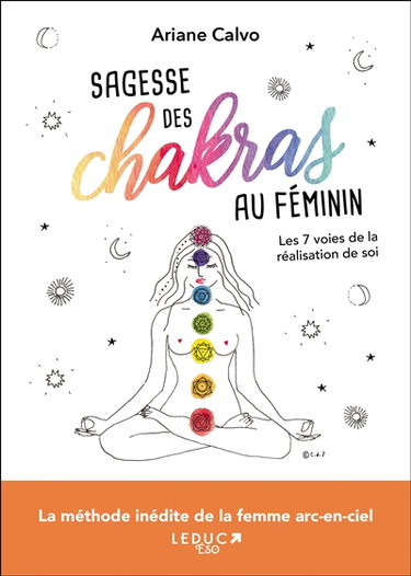 Sagesse des chakras au féminin : les 7 voies de la réalisation de soi