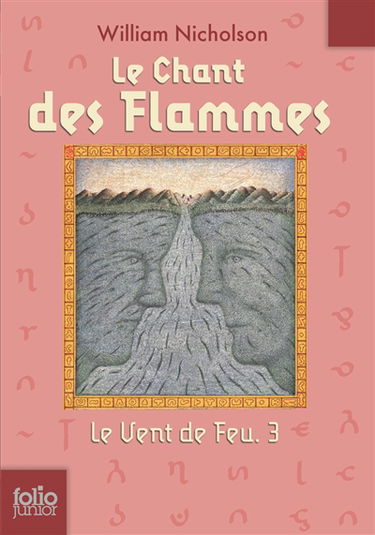 Le vent de feu. Vol. 3. Le chant des flammes