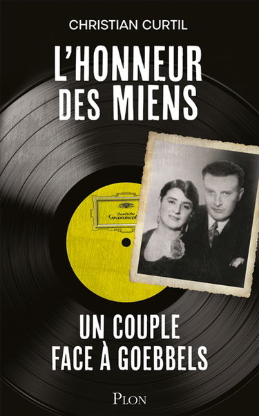 L'honneur des miens : un couple face à Goebbels