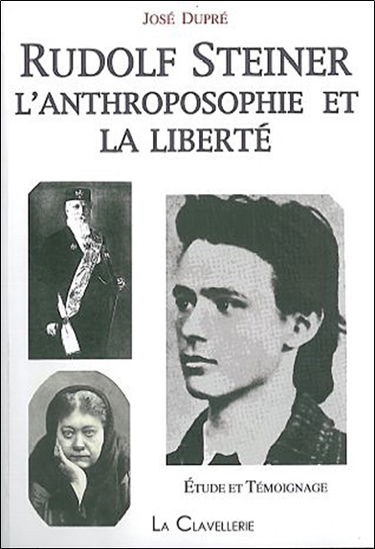 Rudolf Steiner, l'anthroposophie et la liberté : étude et témoignage