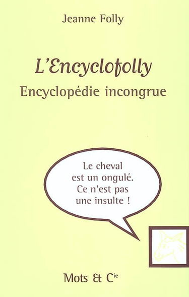 L'encyclofolly : encyclopédie incongrue