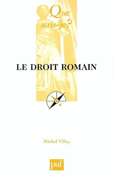 Le droit romain : son actualité
