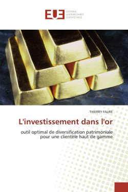 L'investissement dans l'or : outil optimal de diversification patrimoniale pour une clientèle haut de gamme