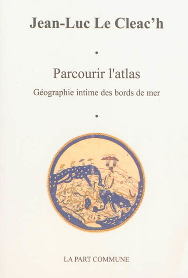 Parcourir l'atlas : géographie intime des bords de mer