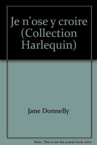 Je n'ose y croire (Collection Harlequin)