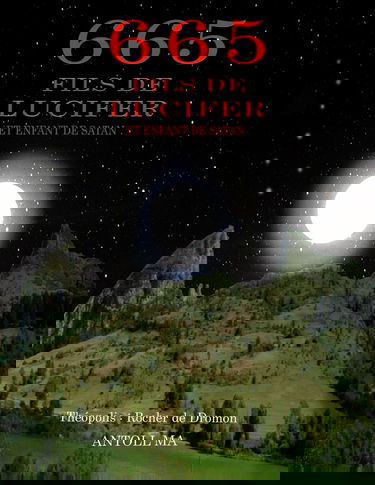 665 Fils de LUCIFER et enfant de SATAN