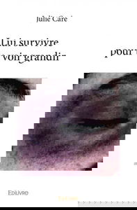 Lui survivre pour te voir grandir