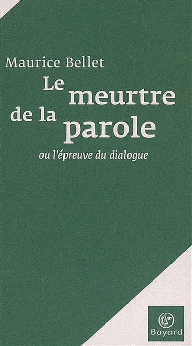 Le meurtre de la parole : l'épreuve du dialogue