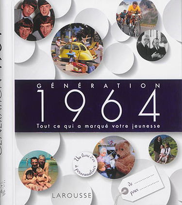 Génération 1964 : tout ce qui a marqué votre jeunesse