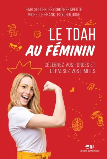 Le TDAH au féminin : célébrez vos forces et dépassez vos limites