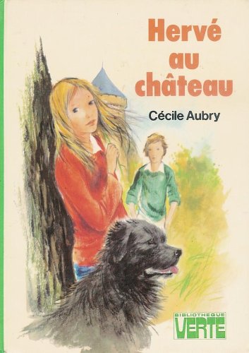 Couverture de Hervé au château : Collection : Bibliothèque verte cartonnée & illustrée par Cécile Aubry